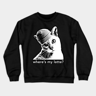 Hipster Cat // where's my latte? Crewneck Sweatshirt